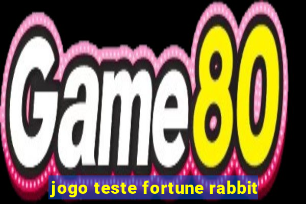 jogo teste fortune rabbit